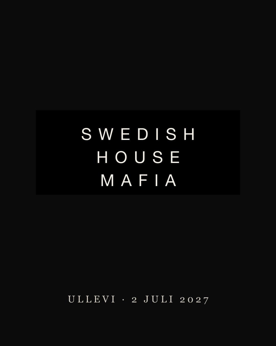 Swedish House Mafia på Ullevi, 2 juli 2027 – biljetter Ullevi, Göteborg