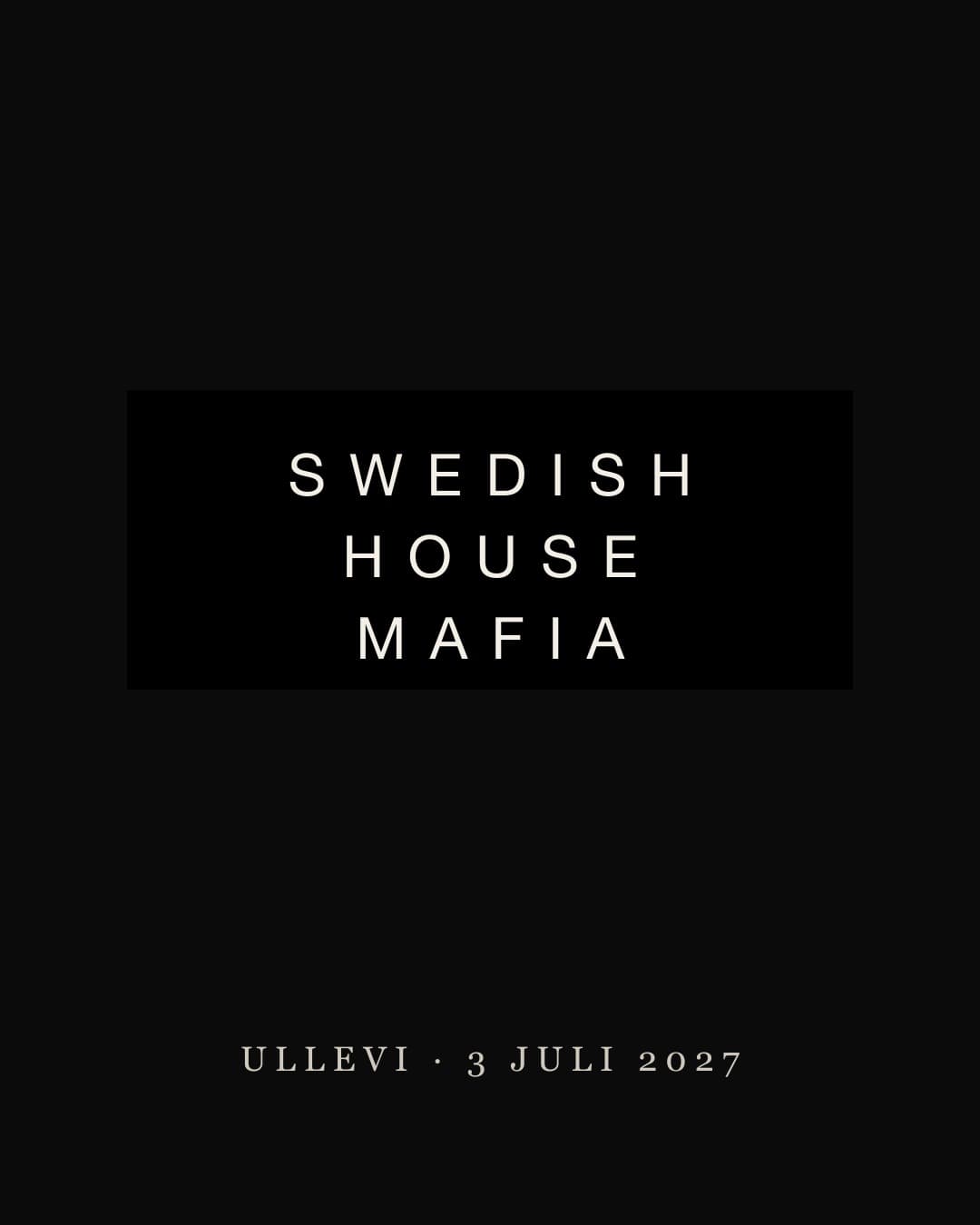 Swedish House Mafia på Ullevi, 3 juli 2027 – biljetter Ullevi, Göteborg