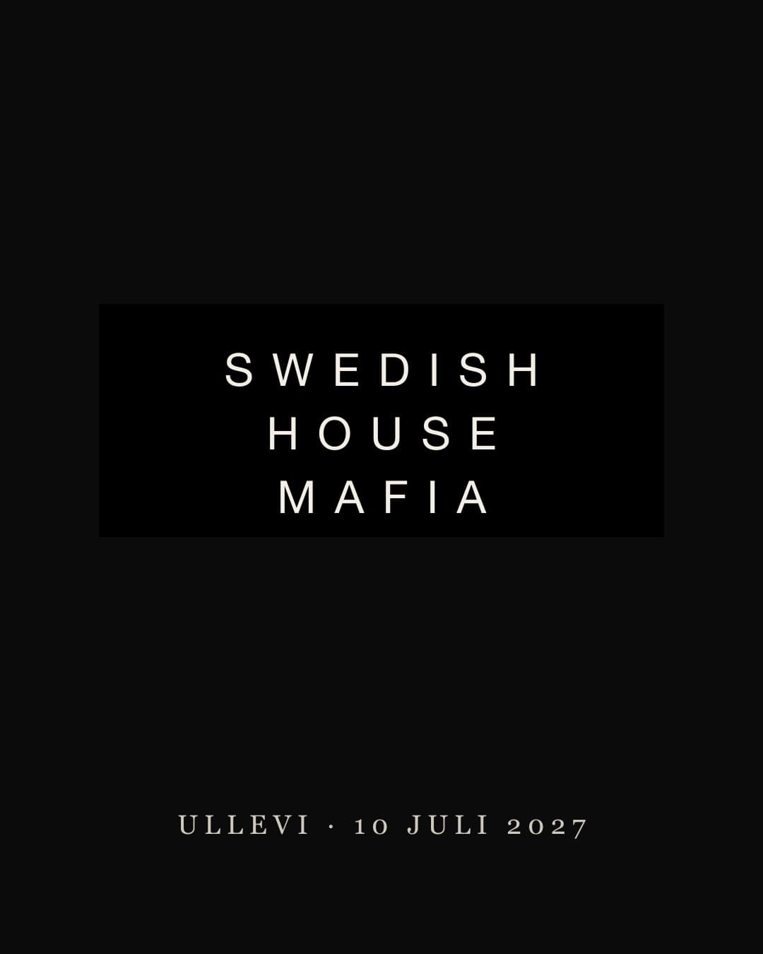 Swedish House Mafia på Ullevi, 10 juli 2027